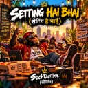 Artwork for Setting Hai Bhai